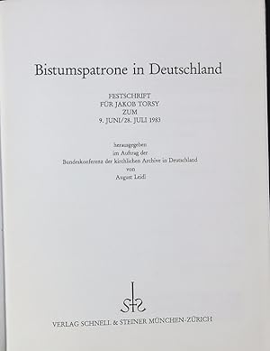 Bild des Verkufers fr Bistumspatrone in Deutschland. Festschrift fr Jakob Torsy zum 9. Juni, 28. Juli 1983. zum Verkauf von Antiquariat Bookfarm