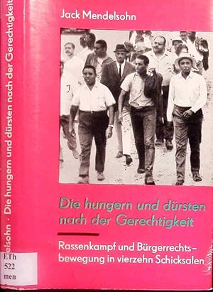 Seller image for Die hungern und drsten nach der Gerechtigkeit. Rassenkampf u. Brgerrechtsbewegg in 14 Schicksalen. for sale by Antiquariat Bookfarm