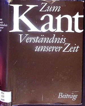 Image du vendeur pour Zum Kantverstndnis unserer Zeit. Beitrge marxistisch-leninistischer Kantforschung. mis en vente par Antiquariat Bookfarm