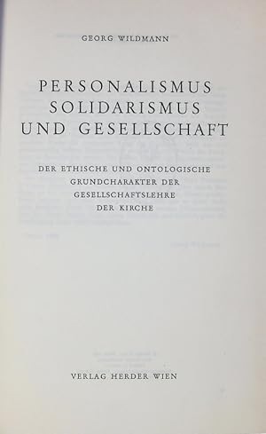 Seller image for PERSONALISMUS SOLIDARISMUS UND GESELLSCHAFT. DER ETHISCHE UND ONTOLOGISCHE GRUNDCHARAKTER DER GESELLSCHAFTSLEHRE DER KIRCHE. for sale by Antiquariat Bookfarm