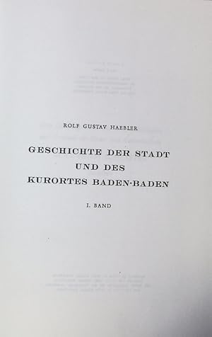 Bild des Verkufers fr GESCHICHTE DER STADT UND DES KURORTES BADEN-BADEN. I. Band. zum Verkauf von Antiquariat Bookfarm