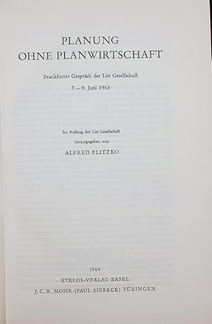 Imagen del vendedor de PLANUNG OHNE PLANWIRTSCHAFT. Frankfurter Gesprch der List Gesellschaft 7.- 9. Juni 1963. a la venta por Antiquariat Bookfarm