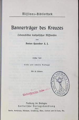 Bild des Verkufers fr Bannertrger des Kreuzes. Missions-Bibliothek. Erster Teil, Erste und zweite Auflage. zum Verkauf von Antiquariat Bookfarm