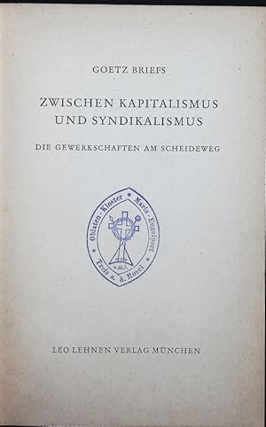 Seller image for ZWISCHEN KAPITALISMUS UND SYNDIKALISMUS. DIE GEWERKSCHAFTEN AM SCHEIDEWEG. for sale by Antiquariat Bookfarm