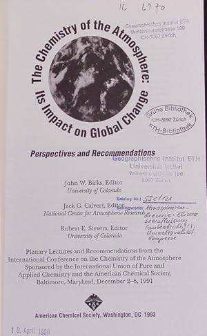 Seller image for The chemistry of the atmosphere. Its impact on global change; perspectives and recommendations; plenary lectures and recommendations from the International Conference on the Chemistry of the Atmosphere. for sale by Antiquariat Bookfarm