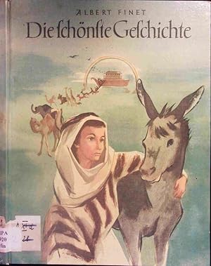 Image du vendeur pour Die schnste Geschichte. Die Bibel fr Kinder erzhlt. mis en vente par Antiquariat Bookfarm