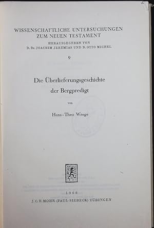 Seller image for Die berlieferungsgeschichte der Bergpredigt. WISSENSCHAFTLICHE UNTERSUCHUNGEN ZUM NEUEN TESTAMENT. for sale by Antiquariat Bookfarm