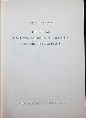 Bild des Verkufers fr DIE SOZIAL- UND WIRTSCHAFTSPHILOSOPHIE DES NEOLIBERALISMUS. zum Verkauf von Antiquariat Bookfarm