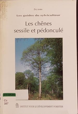 Image du vendeur pour Les chnes sessile et pdoncul. mis en vente par Antiquariat Bookfarm