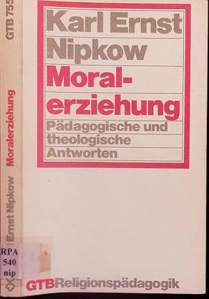 Seller image for Moralerziehung. Pdagogische und theologische Antworten. for sale by Antiquariat Bookfarm