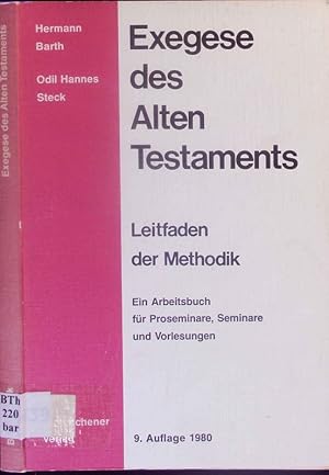 Seller image for Exegese des Alten Testaments. Leitfaden der Methodik ; ein Arbeitsbuch fr Proseminare, Seminare und Vorlesungen. 9. Auflage. for sale by Antiquariat Bookfarm