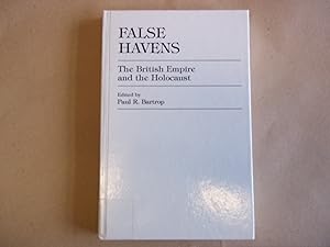 False Havens: The British Empire and the Holocaust (Studies in the Shoah Series): The British Emp...