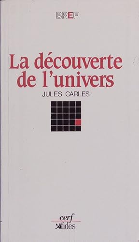 Seller image for La dcouverte de l'univers. for sale by Antiquariat Bookfarm