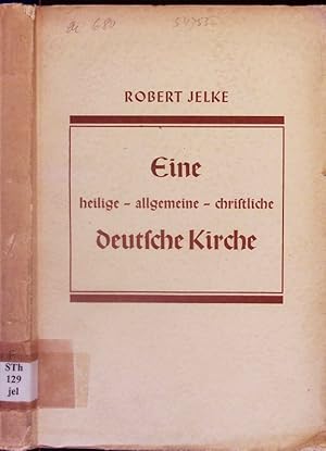 Seller image for Eine heilige, allgemeine, christliche, deutsche Kirche. for sale by Antiquariat Bookfarm