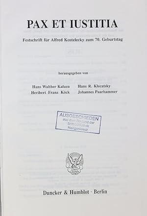 Imagen del vendedor de PAX ET IUSTITIA. Festschrift fr Alfred Kostelecky zum 70. Geburtstag. a la venta por Antiquariat Bookfarm