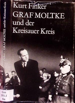 Imagen del vendedor de Graf Moltke und der Kreisauer Kreis. a la venta por Antiquariat Bookfarm