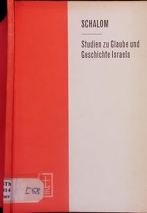 Image du vendeur pour Schalom. Studien zu Glaube u. Geschichte Israels ; Alfred Jepsen zum 70. Geburtstag ; Dargebracht v. Freunden, Schlern u. Kollegen. mis en vente par Antiquariat Bookfarm