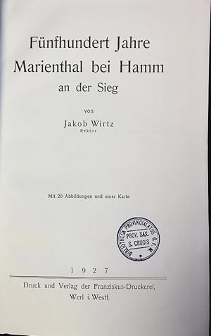 Imagen del vendedor de Fnfhundert Jahre Marienthal bei Hamm an der Sieg. a la venta por Antiquariat Bookfarm