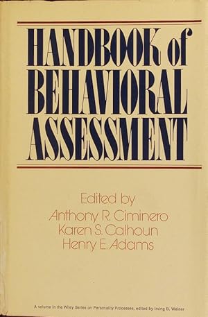 Bild des Verkufers fr Handbook of behavioral assessment. Ed. by Anthony R. Ciminero, Karen S. Calhoun, Henry E. Adams. zum Verkauf von Antiquariat Bookfarm