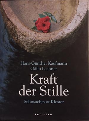 Seller image for Kraft der Stille. Sehnsuchtsort Kloster. for sale by Antiquariat Bookfarm
