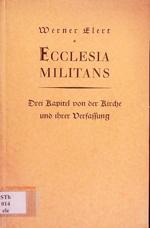 Bild des Verkufers fr Ecclesia Militans. Drei Kapitel von der Kirche und ihrer Verfassung. zum Verkauf von Antiquariat Bookfarm