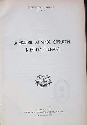 Immagine del venditore per LA MISSIONE DEI MINORI CAPPUCCINI IN ERITREA (1894-1952). venduto da Antiquariat Bookfarm