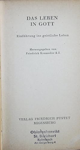 Bild des Verkufers fr Das Leben in Gott. Einfhrung ins geistliche Lehen. zum Verkauf von Antiquariat Bookfarm