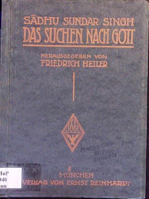 Bild des Verkufers fr Das Suchen nach Gott. Gedanken ber Hinduismus, Buddhismus, Islam und Christentum. zum Verkauf von Antiquariat Bookfarm