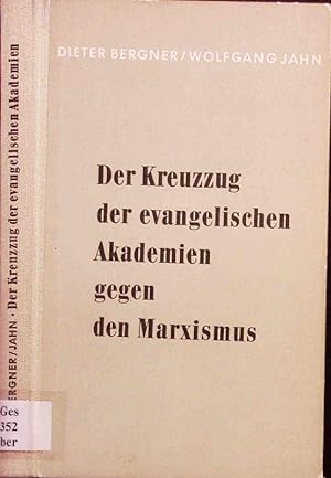 Bild des Verkufers fr Der Kreuzzug der evangelischen Akademien gegen den Marxismus. zum Verkauf von Antiquariat Bookfarm