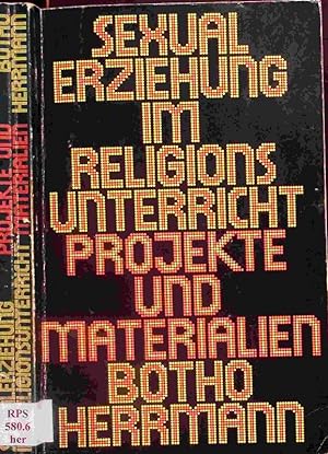 Bild des Verkufers fr Sexualerziehung im Religionsunterricht. Projekte und Materialien. zum Verkauf von Antiquariat Bookfarm