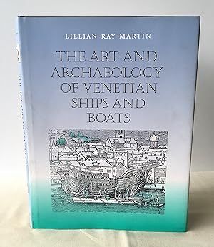 Immagine del venditore per The Art and Archaeology of Venetian Ships and Boats venduto da Neil Ewart