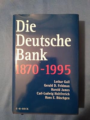 Bild des Verkufers fr Die Deutsche Bank : 1870 - 1995 ; [mit 20 Tabellen]. von Lothar Gall . [Die bers. aus dem Engl. verf.: Karl Heinz Siber (Einl.) .] zum Verkauf von Antiquariat BehnkeBuch