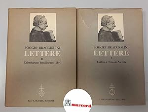 Bracciolini Poggio, Lettere (2 voll.). Lettere a Niccolò Niccoli (vol I); Epistolarum familiarium...