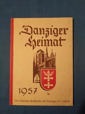 Immagine del venditore per Danziger Heimat 1957. Der Kalender des Bundes der Danziger. venduto da Antiquariat BehnkeBuch