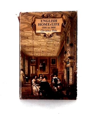 Bild des Verkufers fr English Home-Life 1500 to 1800 zum Verkauf von World of Rare Books