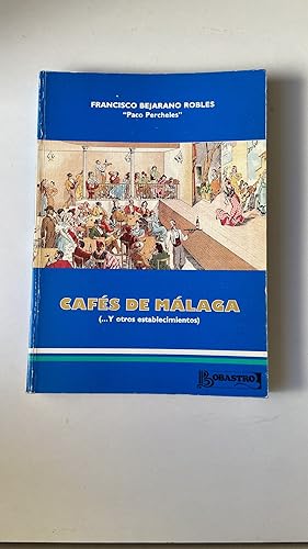 Imagen del vendedor de CAFS DE MLAGA (. Y OTROS ESTABLECIMIENTOS). a la venta por Avanti con la Guaracha