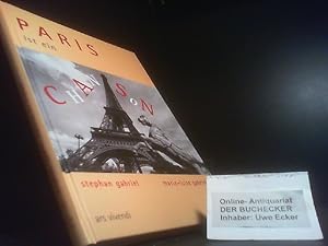 Paris ist ein Chanson. Fotos Stephan Gabriel. Text Marie-Luise Gabriel. Vorw. Heiko Engelkes