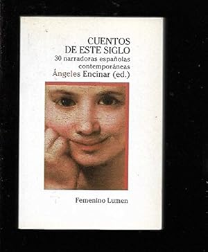 Image du vendeur pour Cuentos de este siglo: 30 narradoras espan?olas contempora?neas (Femenino Lumen) (Spanish Edition) mis en vente par Redux Books