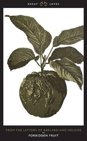 Bild des Verkufers fr Forbidden Fruit: From the Letters of Abelard and Heloise (Penguin Great Loves) zum Verkauf von WeBuyBooks 2
