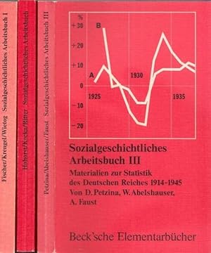 3 Bände komplett: Sozialgeschichtliches Arbeitsbuch. Materialien zur Statistik. 1. des Deutschen ...