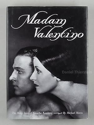 Image du vendeur pour Madam Valentino. The Many Lives of Natacha Rambova. mis en vente par Daniel Thierstein