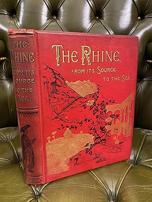 Image du vendeur pour The Rhine : From its Source to the Sea mis en vente par Kerr & Sons Booksellers ABA