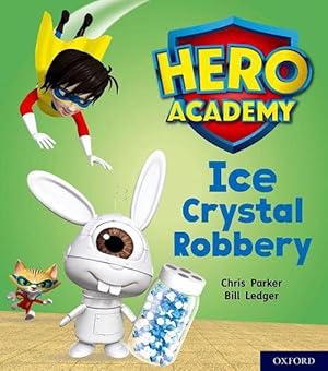 Imagen del vendedor de Hero Academy: Oxford Level 6, Orange Book Band: Ice Crystal Robbery (Paperback) a la venta por Grand Eagle Retail