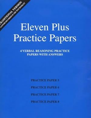Seller image for Eleven Plus Practice Papers 5 to 8: Traditional Format Verbal Reasoning Papers with Answers for sale by WeBuyBooks