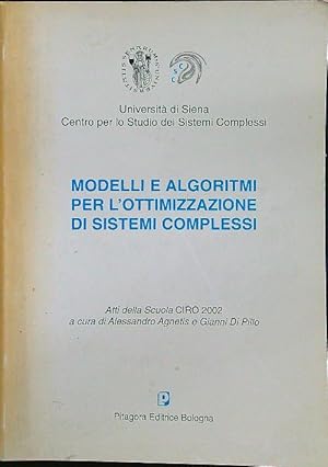 Bild des Verkufers fr Modelli e algoritmi per l'ottimizzazione di sistemi complessi zum Verkauf von Librodifaccia