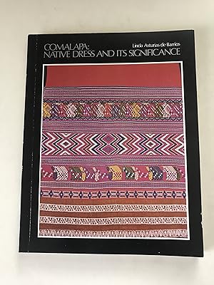 Imagen del vendedor de Comalapa: Native Dress and Its Significance a la venta por Sheapast Art and Books