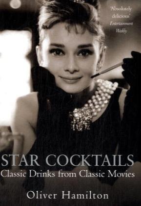 Imagen del vendedor de Star Cocktails: Classic Drinks from Classic Movies a la venta por WeBuyBooks