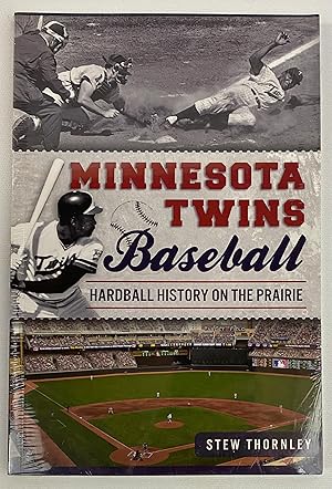 Image du vendeur pour Minnesota Twins Baseball: Hardball History on the Prairie (Sports) mis en vente par Gordon Kauffman, Bookseller, LLC