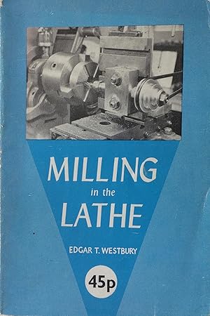 Seller image for Milling in the Lathe. for sale by R.G. Watkins Books and Prints