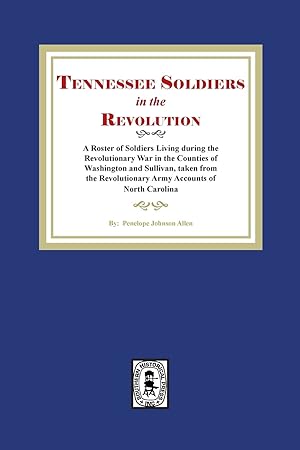 Imagen del vendedor de Tennessee Soldiers in the Revolution a la venta por Redux Books